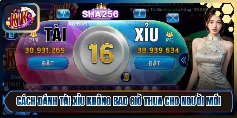 Cách Đánh Tài Xỉu Không Bao Giờ Thua Cho Người Mới 5 Cách Đánh Tài Xỉu Không Bao Giờ Thua